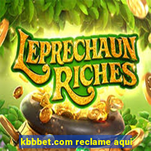 kbbbet.com reclame aqui